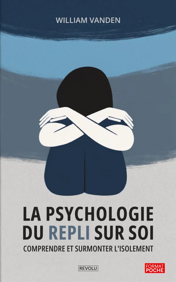 La Psychologie du repli sur soi