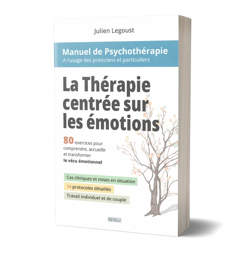 La Thérapie Centrée sur les Émotions par Julien Legoust - Éditions Revolu