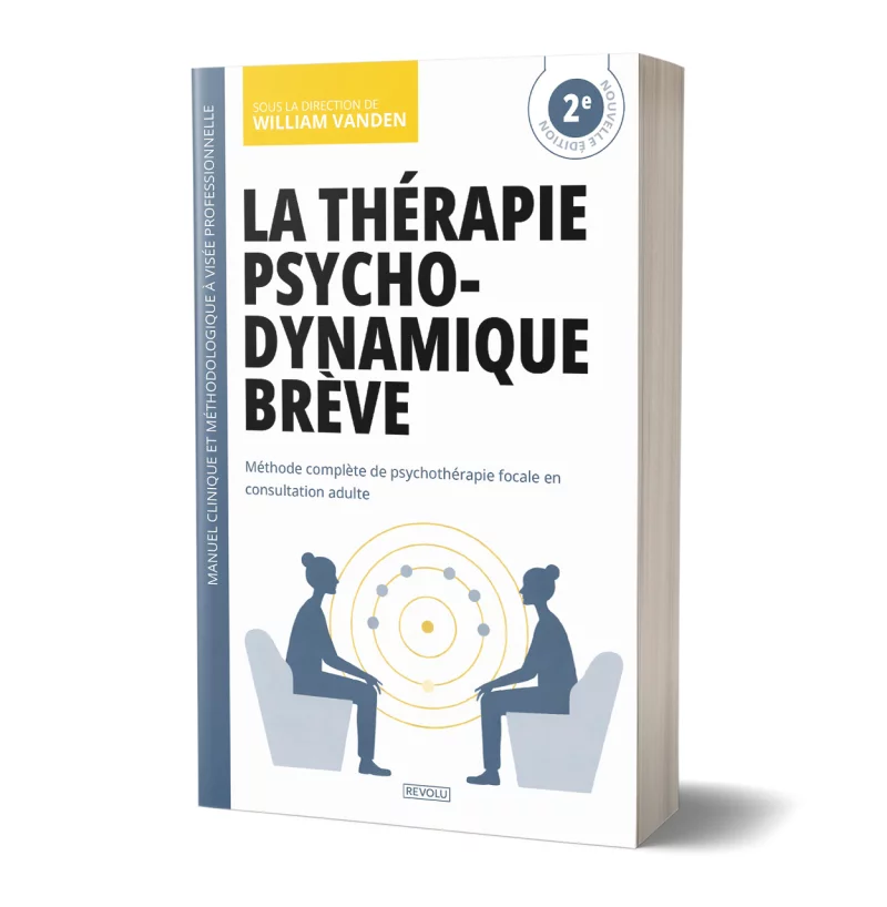 La thérapie psychodynamique brève par William Vanden - Éditions Revolu