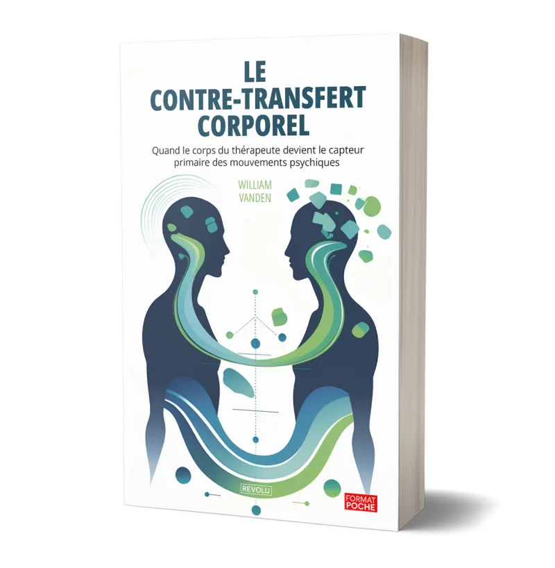 Le contre-transfert corporel par William Vanden - Éditions Revolu