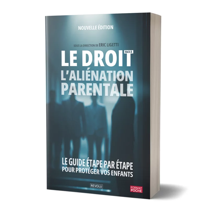 Le droit face à l'aliénation parentale par Eric Ligetti - Éditions Revolu
