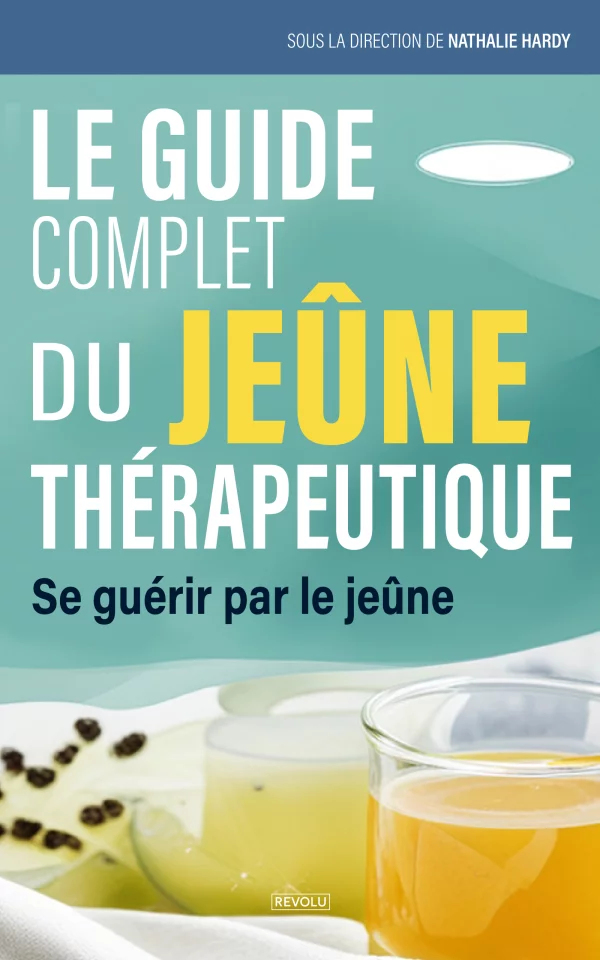 Le guide complet du jeûne thérapeutique