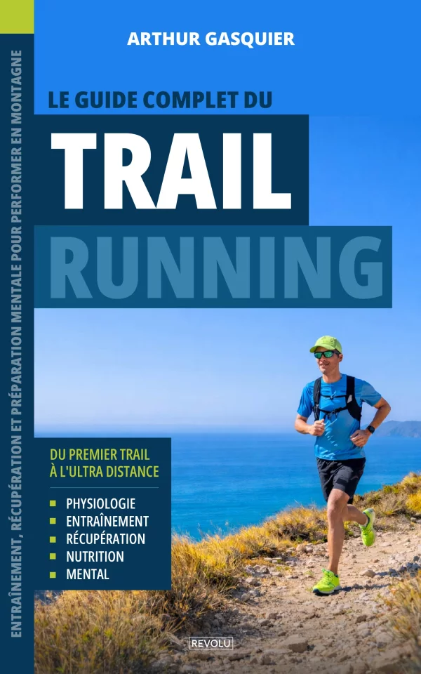Le Guide Complet du Trail Running
