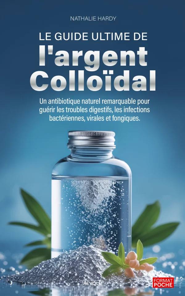 Le guide ultime de l'argent colloïdal