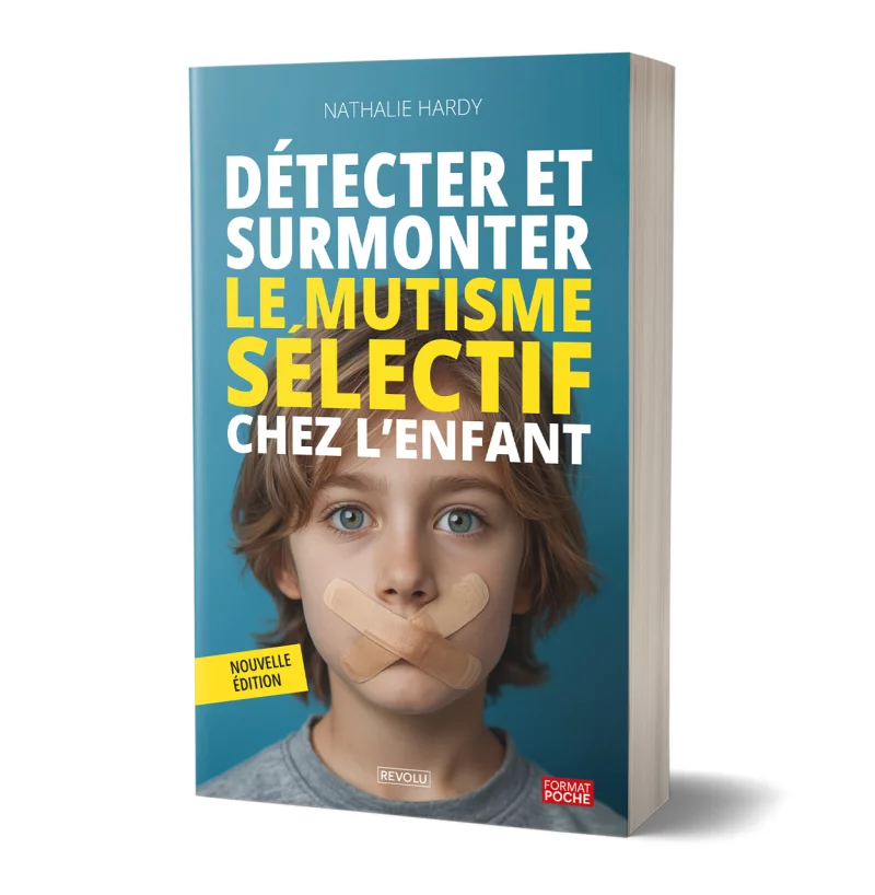 Le mutisme sélectif chez l'enfant par Nathalie Hardy - Éditions Revolu