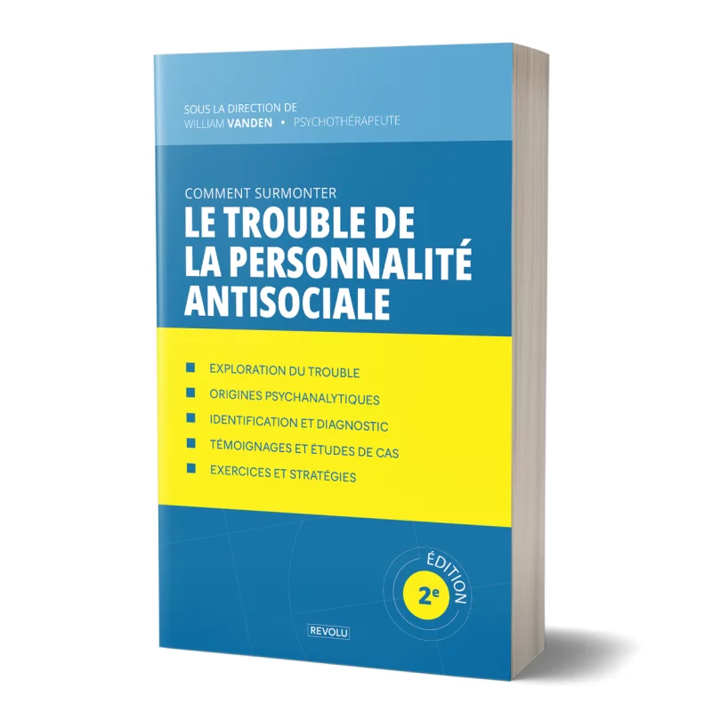 Le trouble de la personnalité antisociale par William Vanden - Éditions Revolu