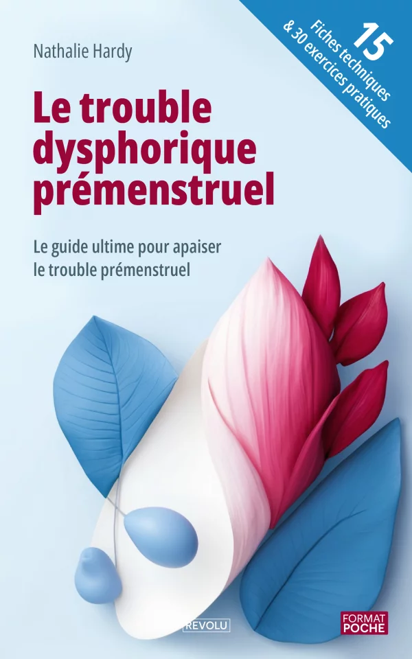 Le trouble dysphorique prémenstruel