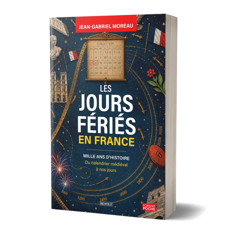Les jours fériés en France par Jean-Gabriel Moreau - Éditions Revolu