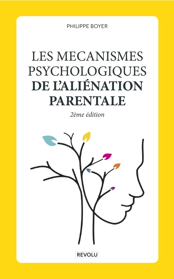Les Mécanismes psychologiques de l'aliénation parentale