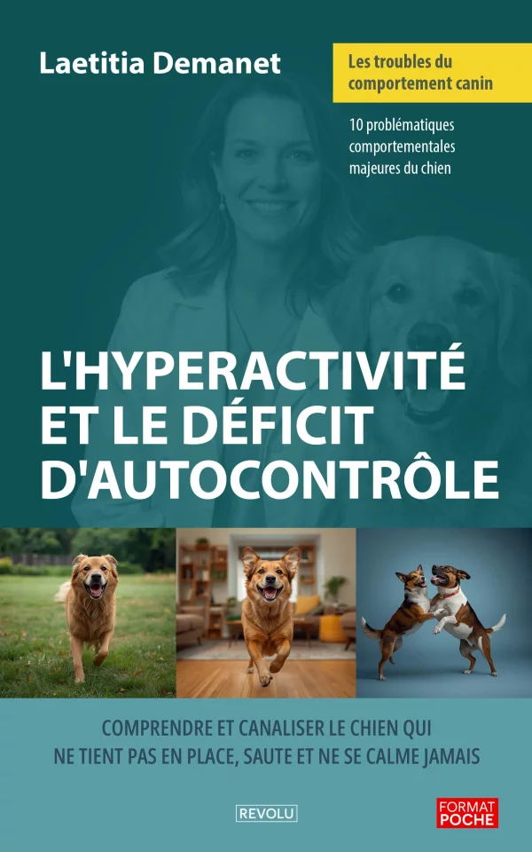 Les troubles du comportement canin – L'hyperactivité et le déficit d'autocontrôle