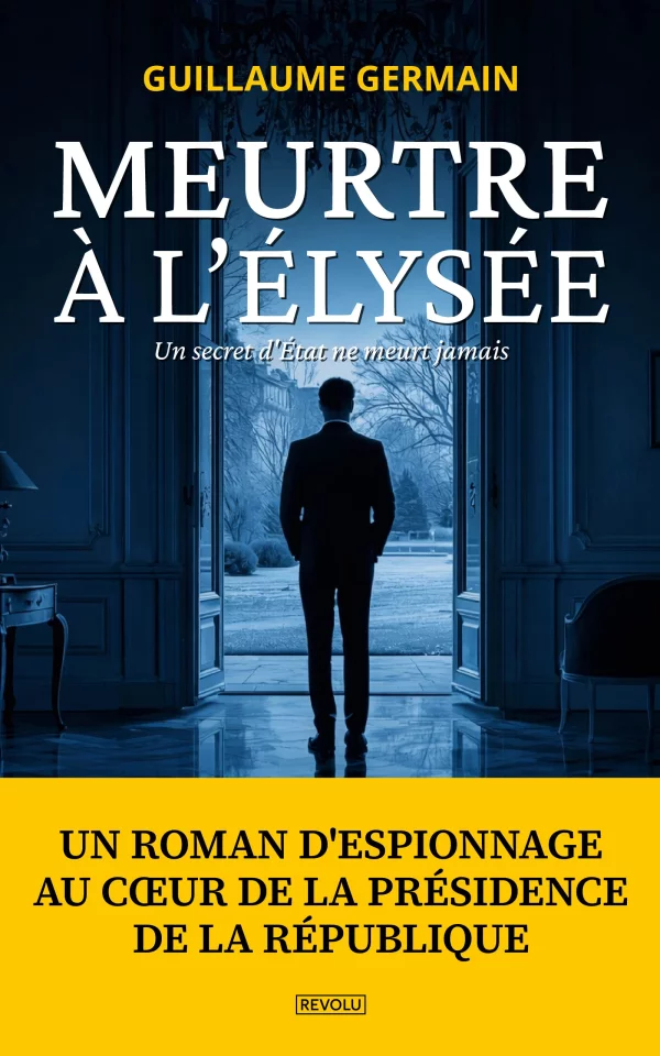 Meurtre à l’Élysée - Un secret d'État ne meurt jamais
