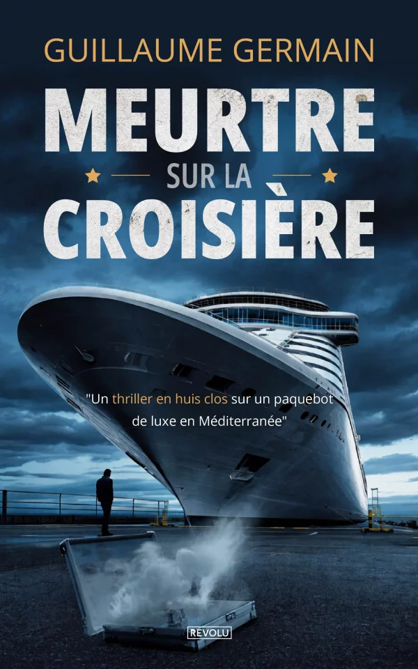 Meurtre sur la croisière — Guillaume Germain — Éditions Revolu
