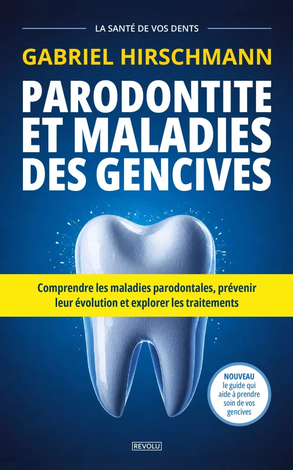 Parodontite et maladies des gencives — Gabriel Hirschmann — Éditions Revolu