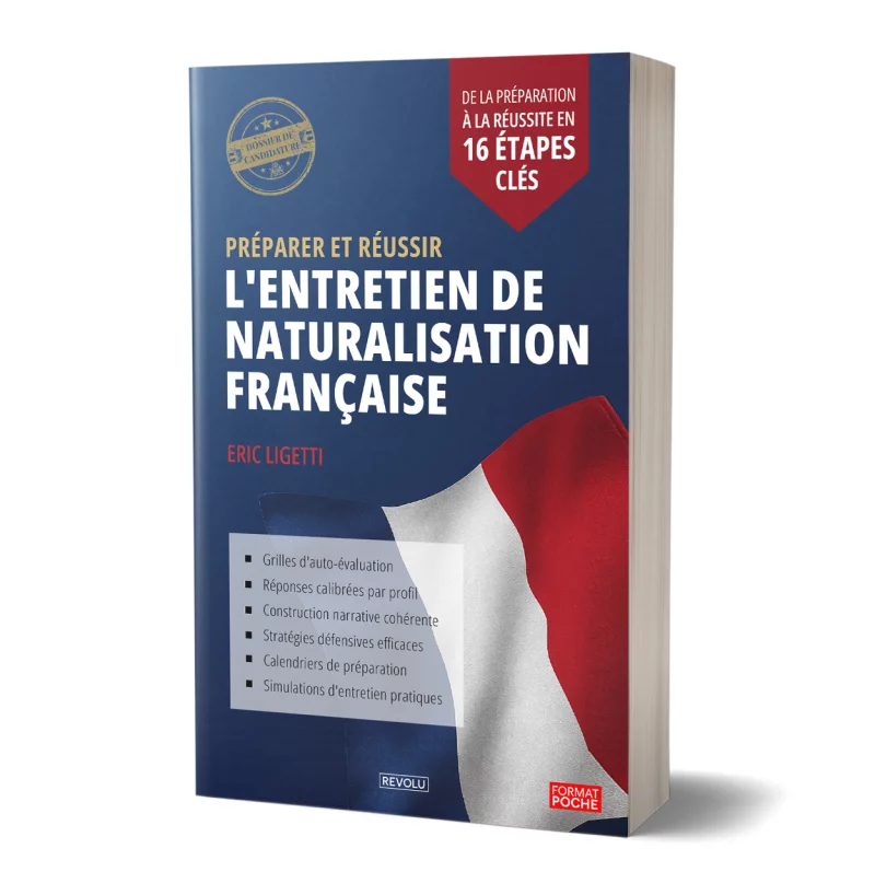 Préparer et réussir l'entretien de naturalisation française par Eric Ligetti - Éditions Revolu