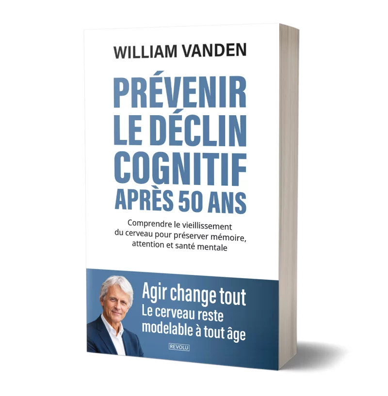 Prévenir le déclin cognitif après 50 ans par William Vanden - Éditions Revolu