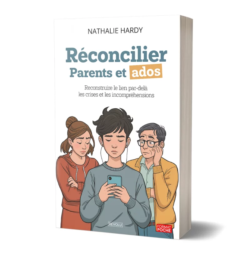 Réconcilier Parents et ados par Nathalie Hardy - Éditions Revolu