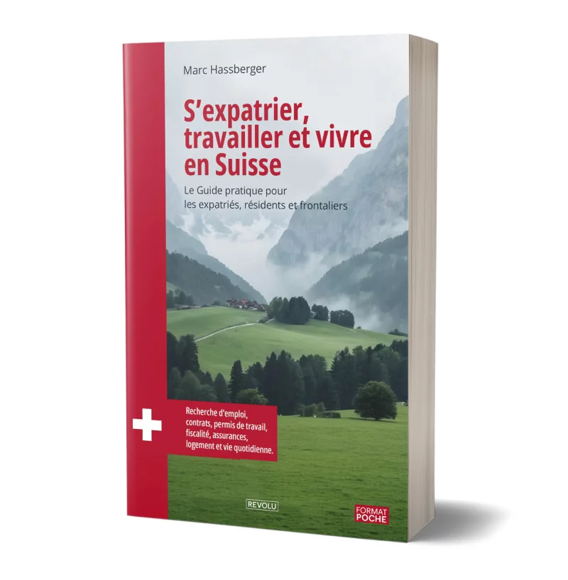 S’expatrier, travailler et vivre en Suisse par Mark Hassberger - Éditions Revolu