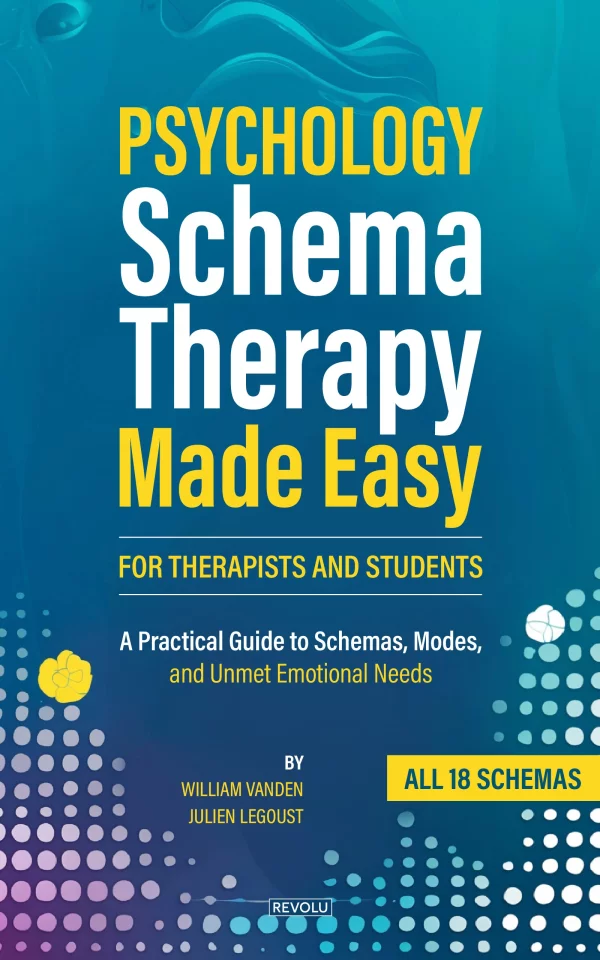Schema Therapy Made Easy — William Vanden – Julien Legoust — Éditions Revolu