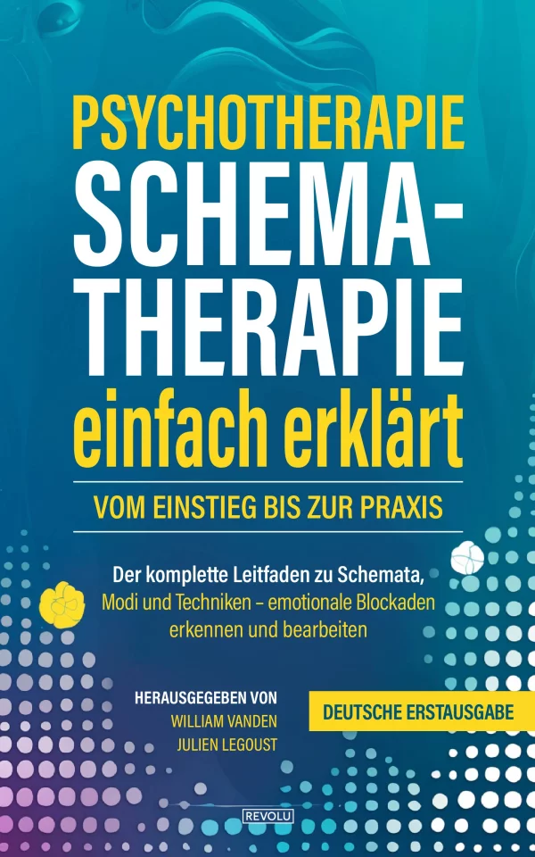Schematherapie einfach erklärt — William Vanden – Julien Legoust — Éditions Revolu