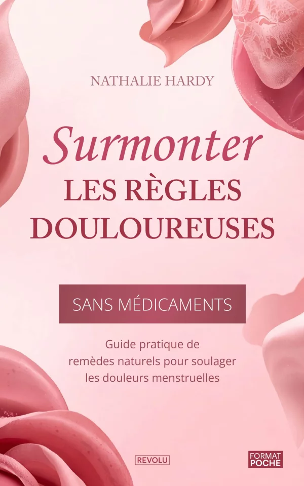 Surmonter les règles douloureuses sans médicaments