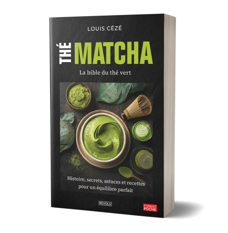 Thé Matcha - La bible du thé vert par Louis Cézé - Éditions Revolu