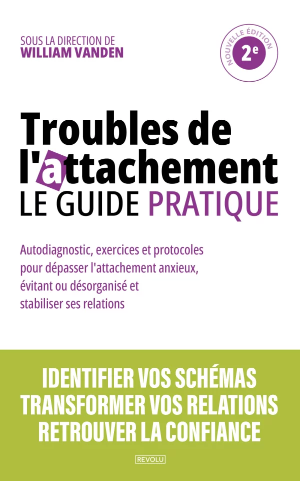 Troubles de l'attachement : le guide pratique