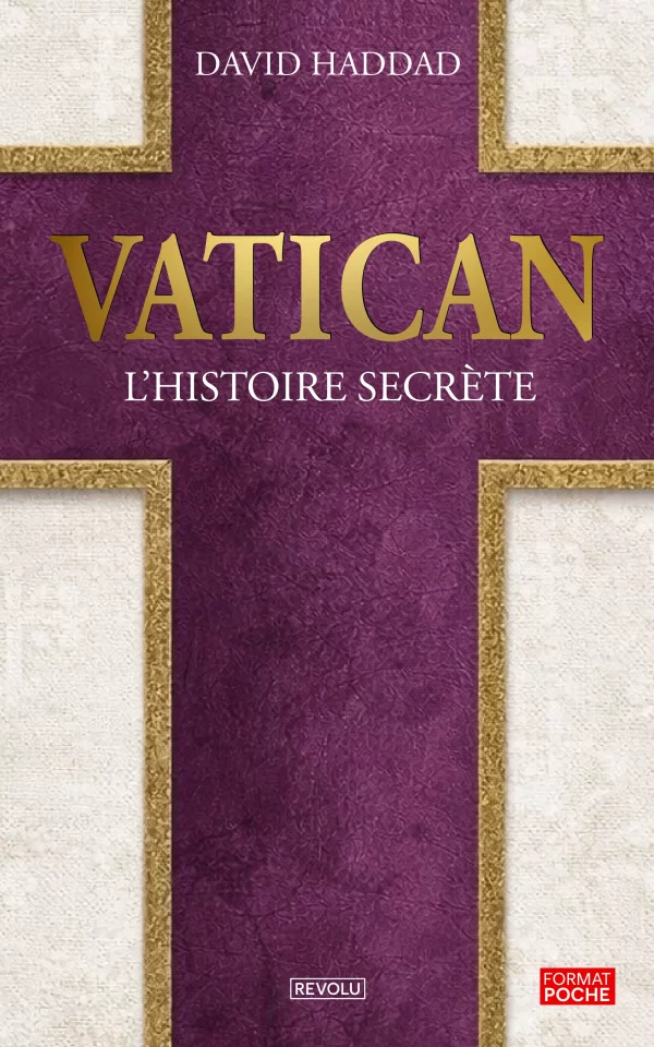 Vatican : L’histoire secète — David Haddad