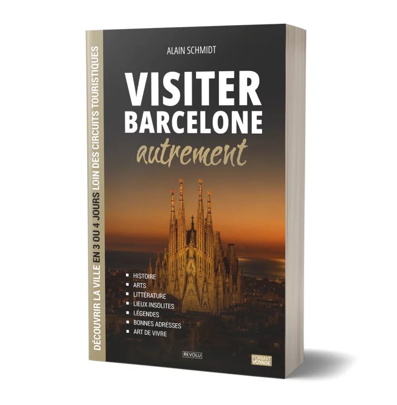 Visiter Barcelone autrement par Alain Schmidt - Éditions Revolu