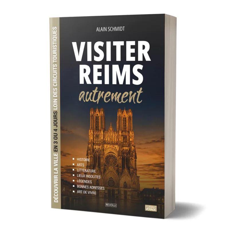 Visiter Reims autrement par Alain Schmidt - Éditions Revolu
