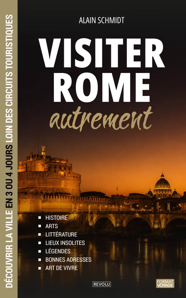 Visiter Rome autrement — Alain Schmidt — Éditions Revolu