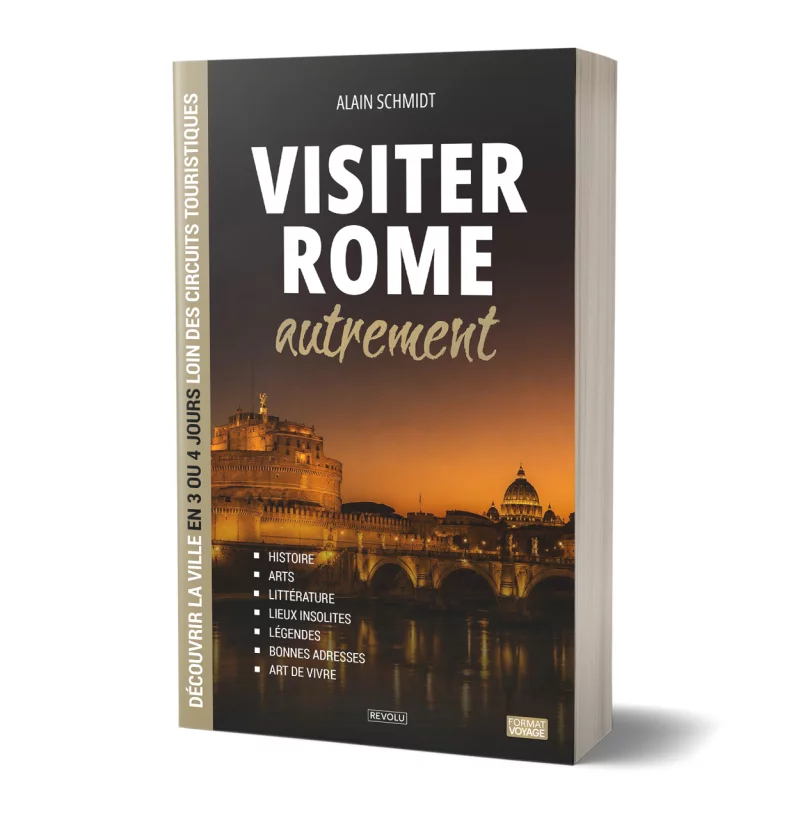 Visiter Rome autrement par Alain Schmidt - Éditions Revolu