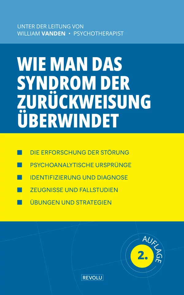 Wie man das Syndrom der Zurückweisung überwindet
