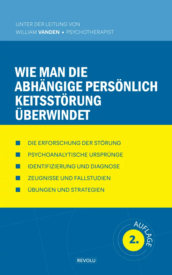 Wie man die abhängige Persönlichkeitsstörung überwindet