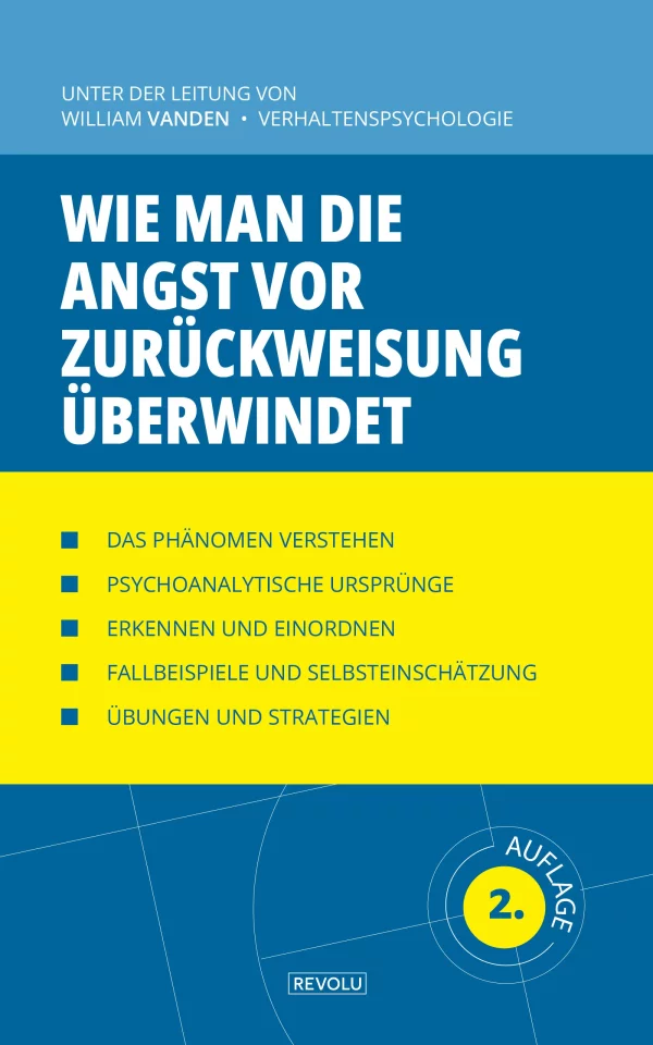 Wie man die Angst vor Zurückweisung überwindet — William Vanden
