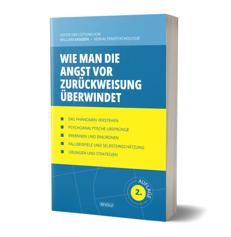 Wie man die Angst vor Zurückweisung überwindet par William Vanden - Éditions Revolu
