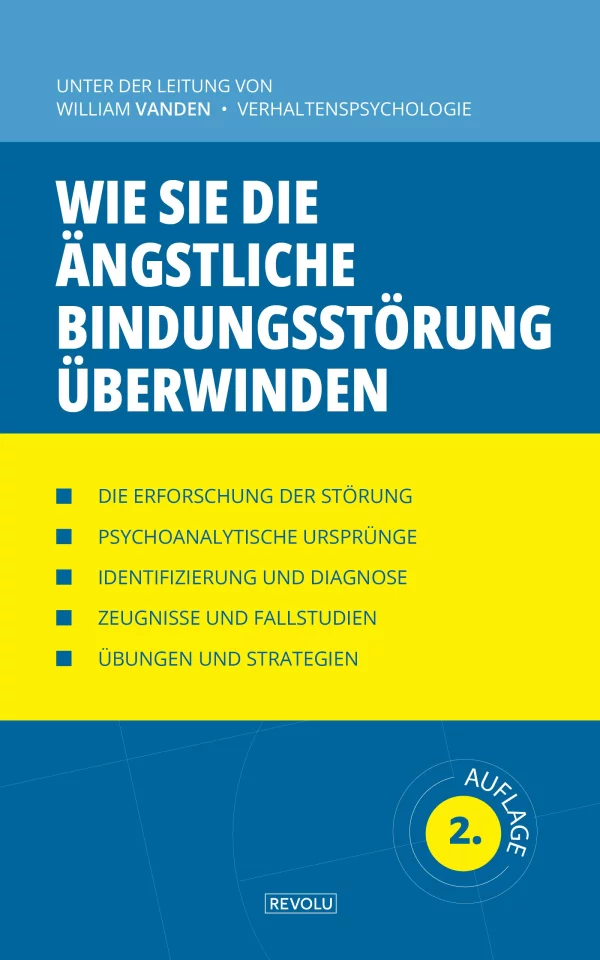 Wie Sie die ängstliche Bindungsstörung überwinden