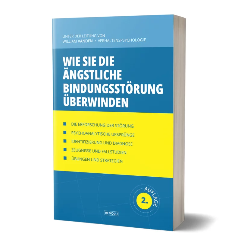 Wie Sie die ängstliche Bindungsstörung überwinden par William Vanden - Éditions Revolu